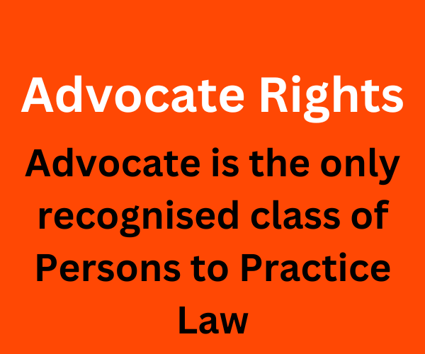 rights of an advocate relating to legal practice